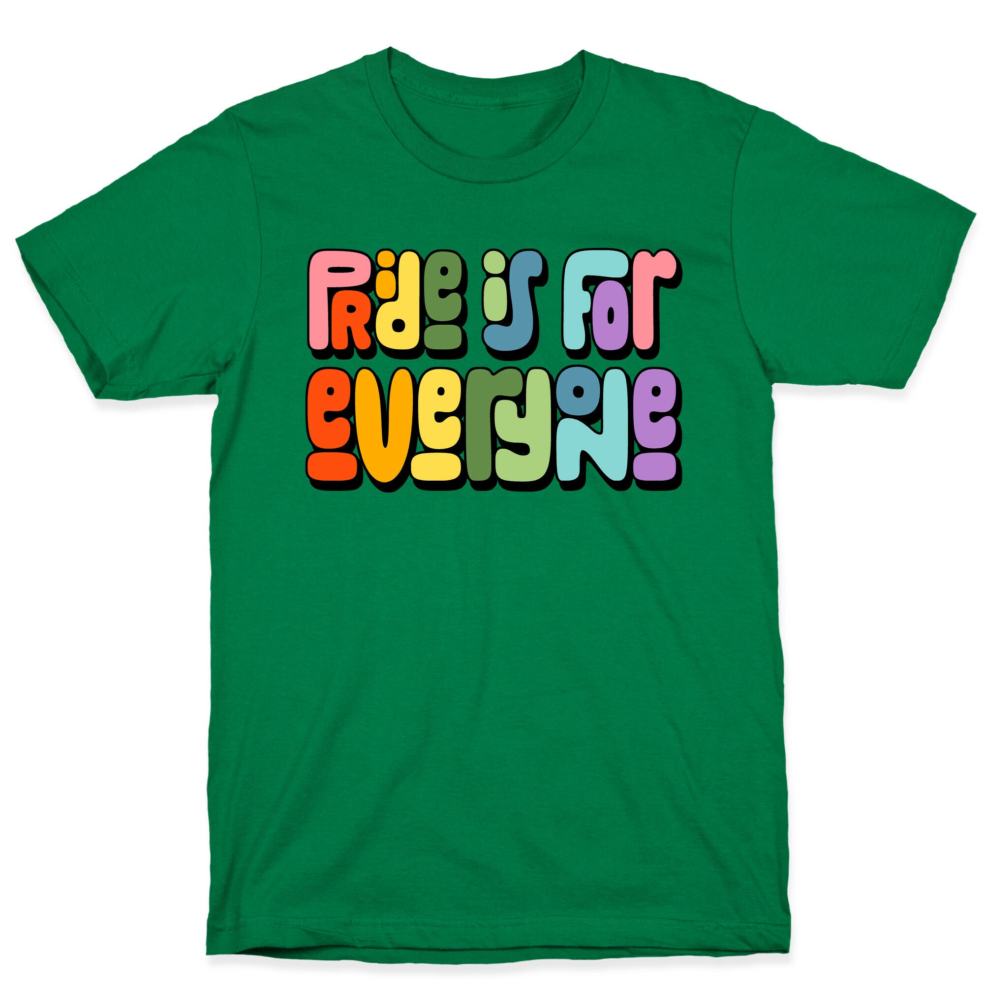 Pride Is For Everyone T-Shirt